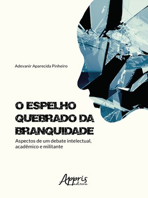 cover image of O Espelho Quebrado da Branquidade